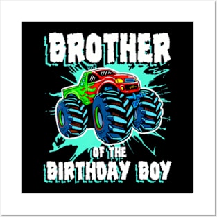 Brother Of The Birthday Boy Monster Truck Birthday Party Posters and Art